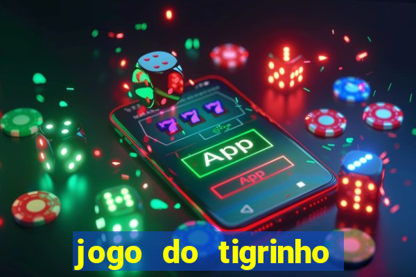 jogo do tigrinho casa chinesa